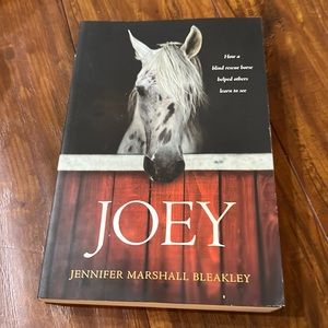 Joey: How a Blind Rescue Horse Helped Others Learn to See‎